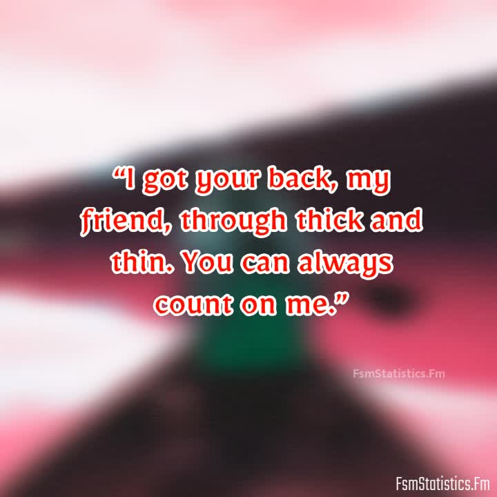 BEST FRIEND I GOT YOUR BACK QUOTES –