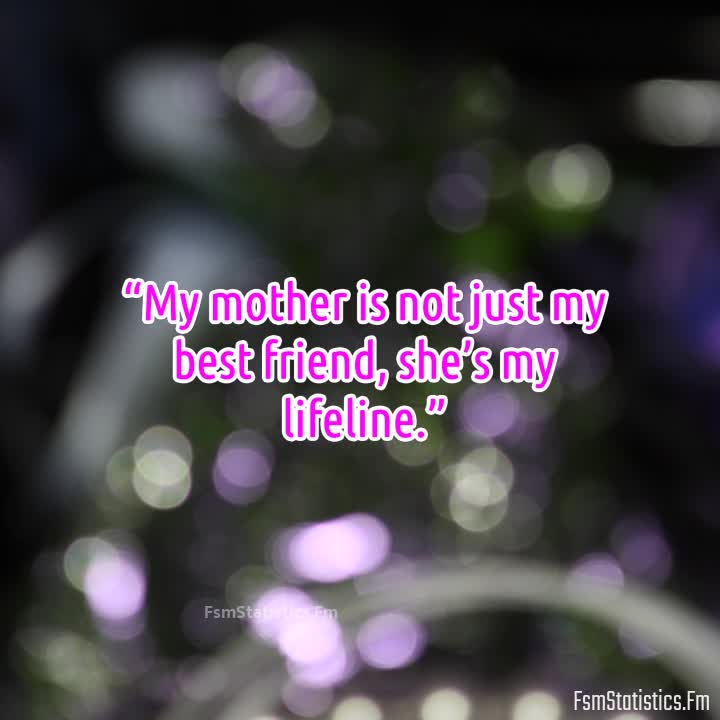 MOM IS MY BEST FRIEND QUOTES –